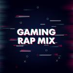 Gaming Rap Mix专辑