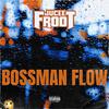 Jucee Froot - Bossman Flow