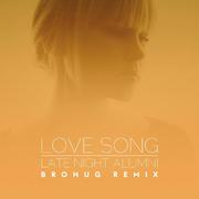 Love Song (Brohug Remix) 