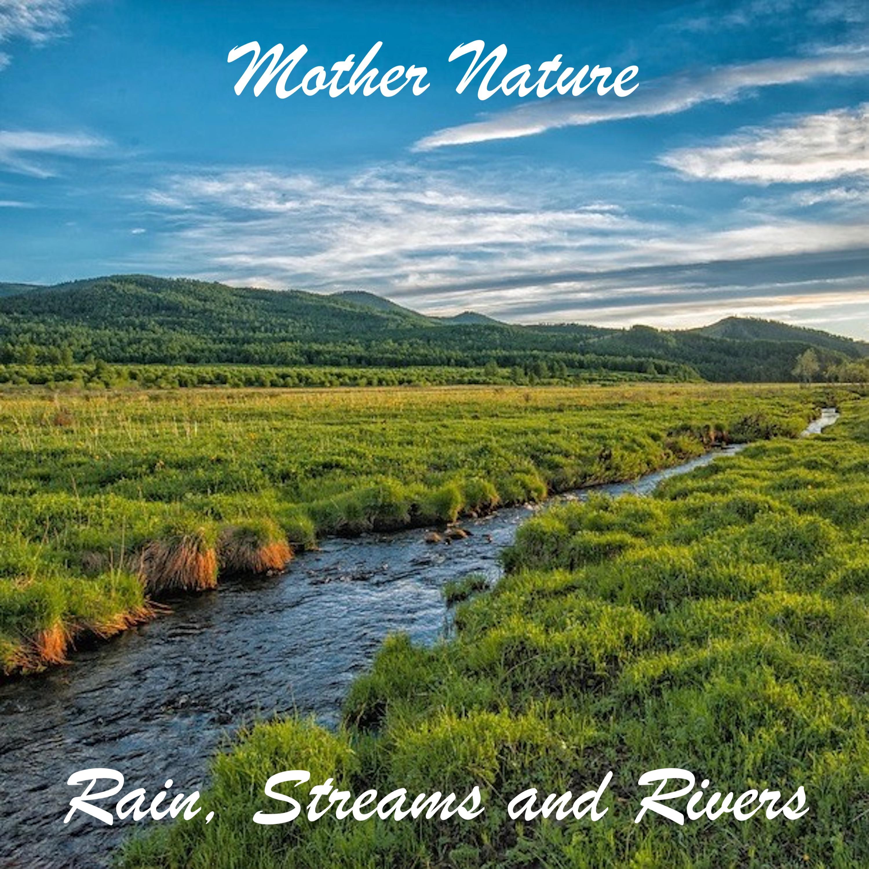 19 Mother Nature Sounds: Rain, Streams and Rivers专辑