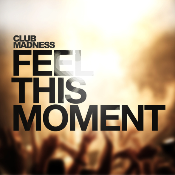 Feel This Moment