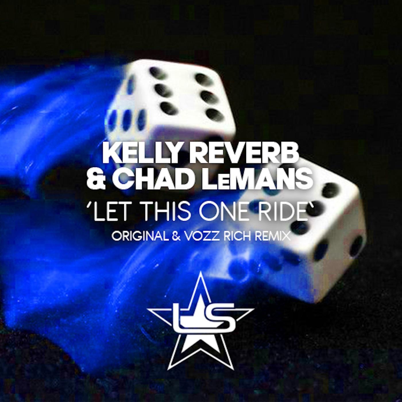 Kelly Reverb - Let This One Ride (Radio Edit)