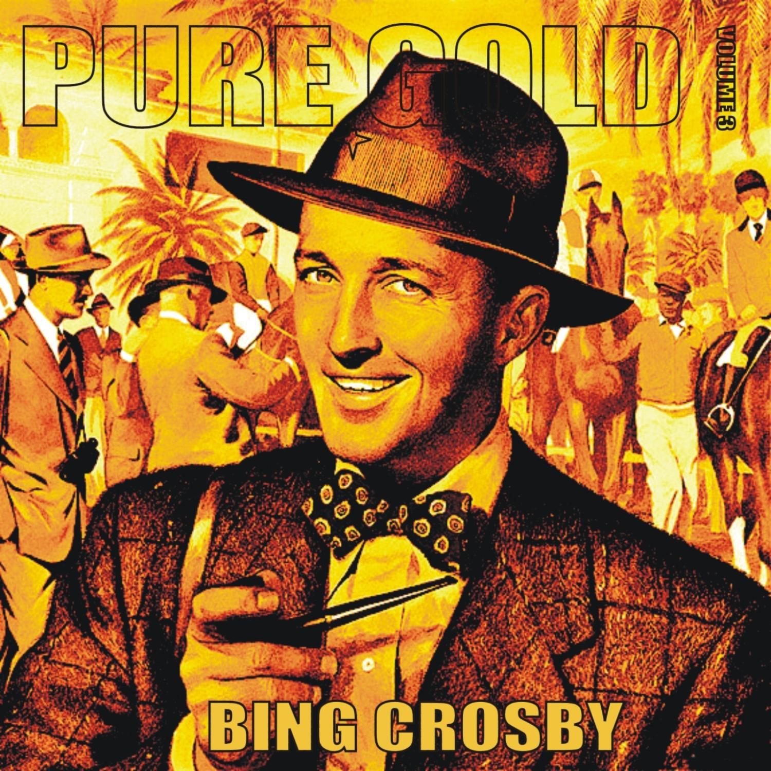 Pure Gold - Bing Crosby, Vol. 3专辑