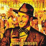 Pure Gold - Bing Crosby, Vol. 3专辑