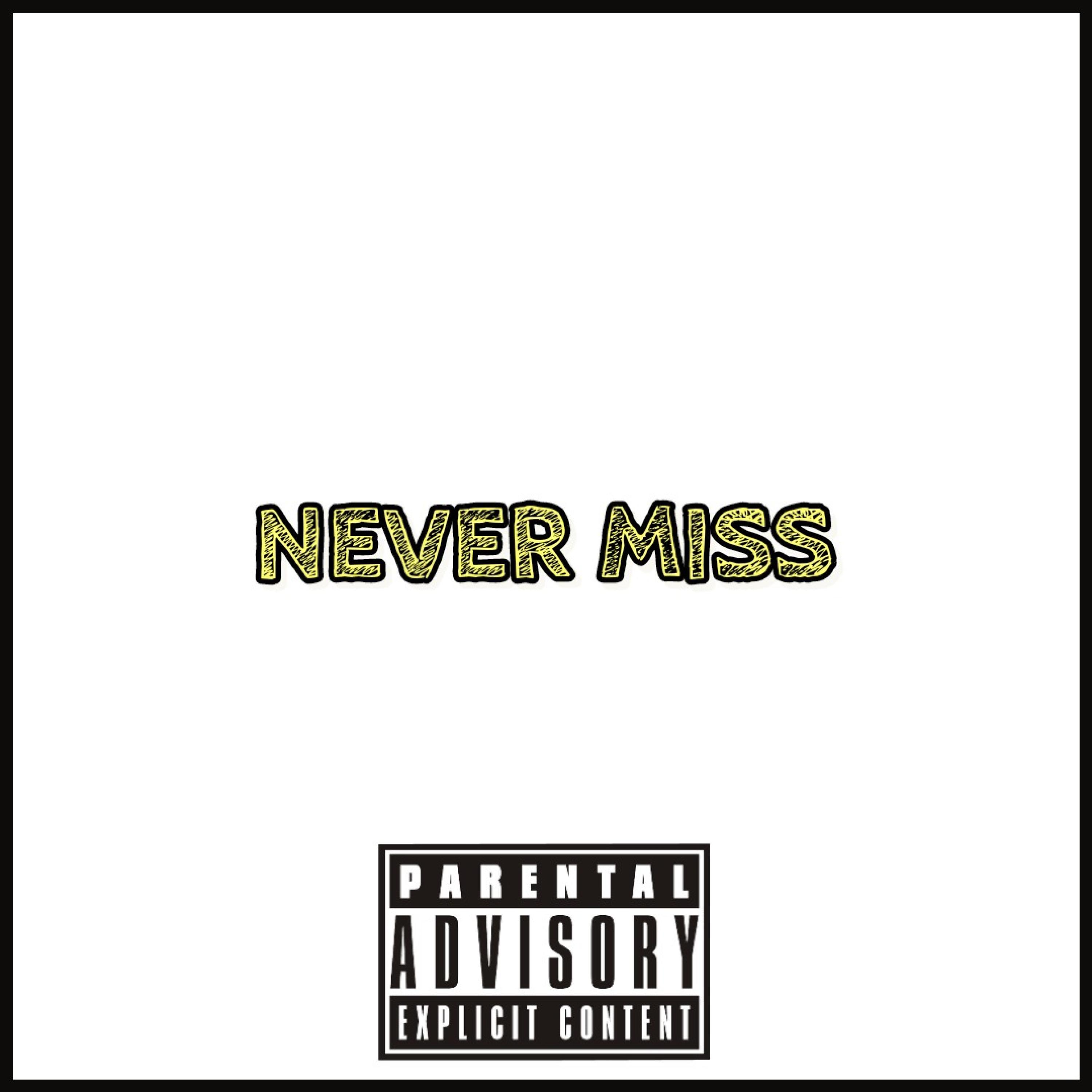 Never Miss