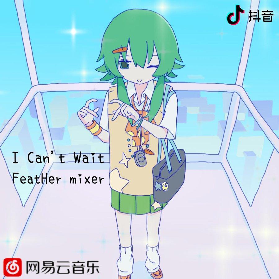 I Can't Wait (FeatHer mixer)