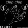 Double A - Clap Clap (feat. Jacob Seymour)