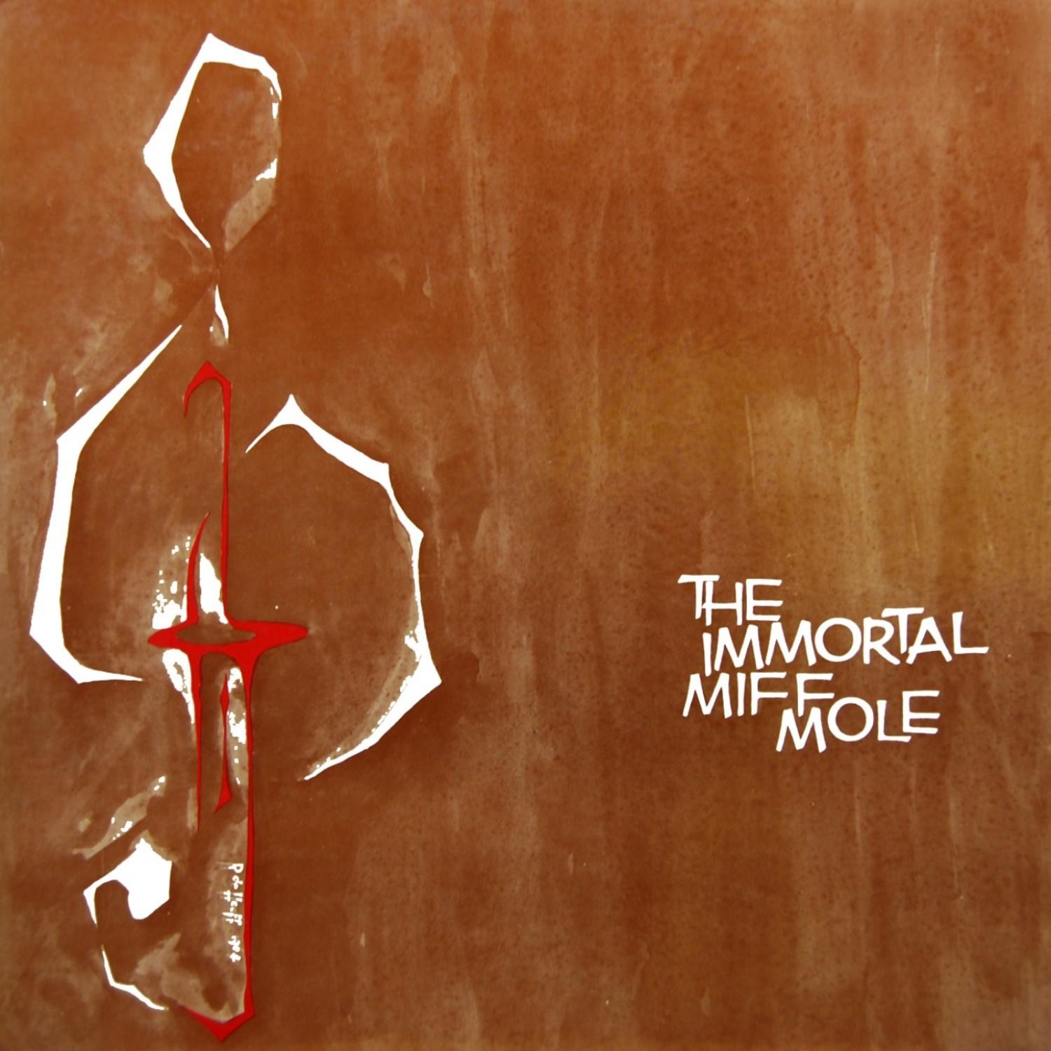 The Immortal Miff Mole