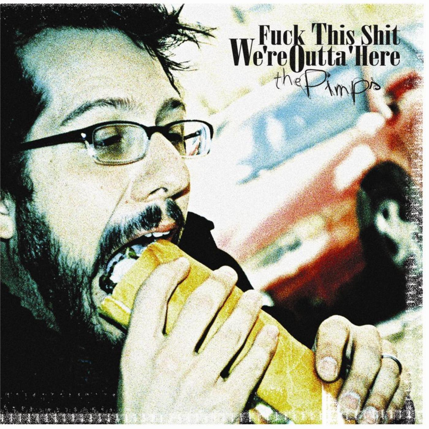 **** This Shit We're Outta Here