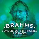 Brahms: Concertos, Symphonies & Dances专辑