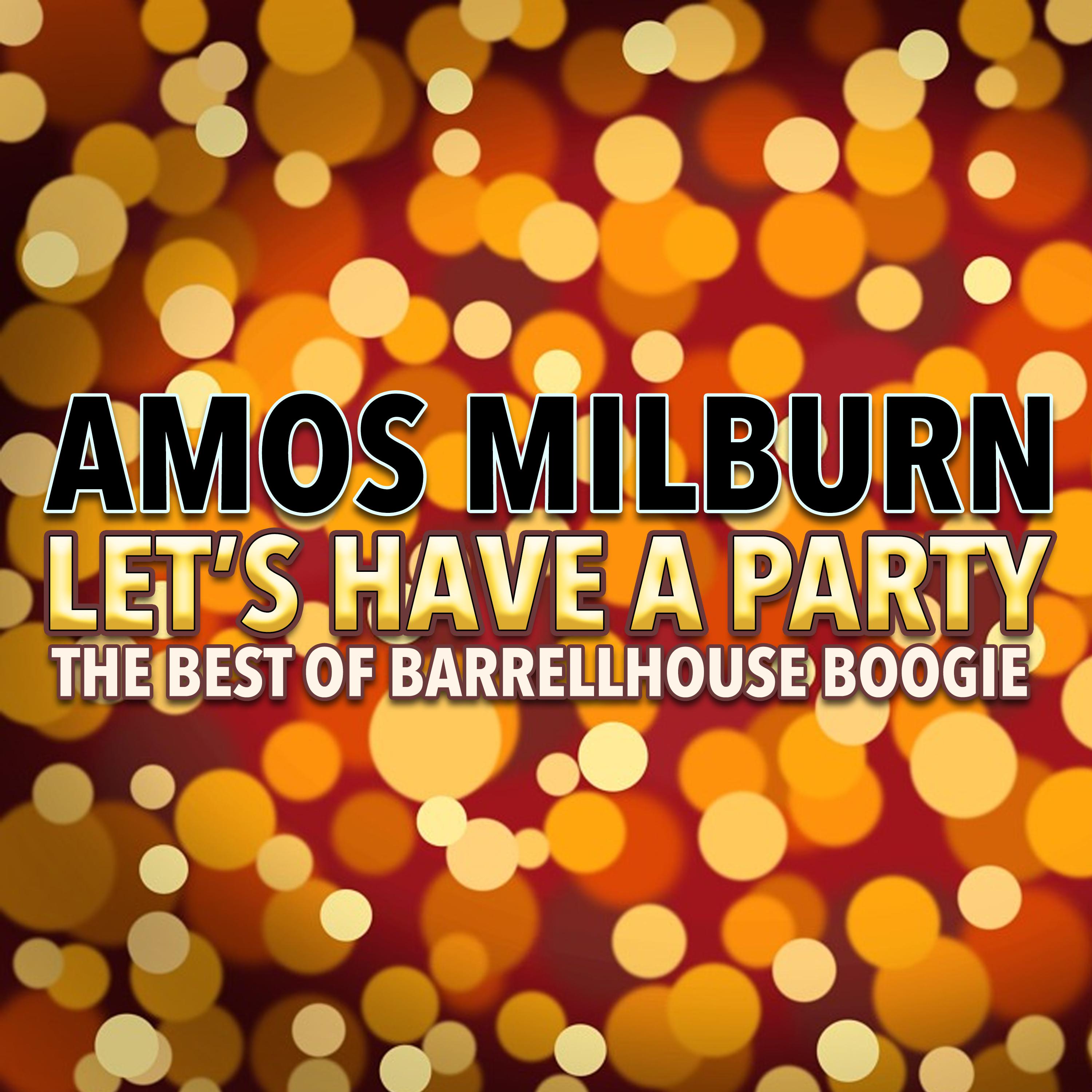 Let's Have a Party  (The Best of Barrelhouse Boogie)专辑