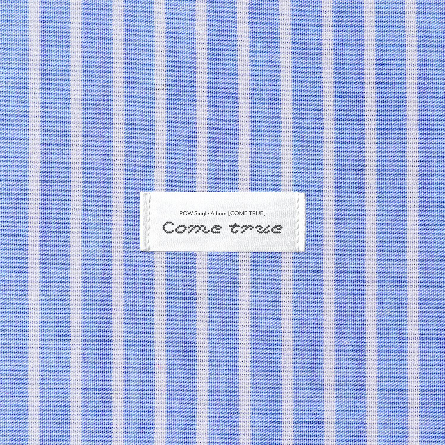 COME TRUE