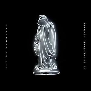 DJ Sliink - Saint Laurent (feat. Skrillex & Wale) (Instrumental) 原版无和声伴奏 （降8半音）