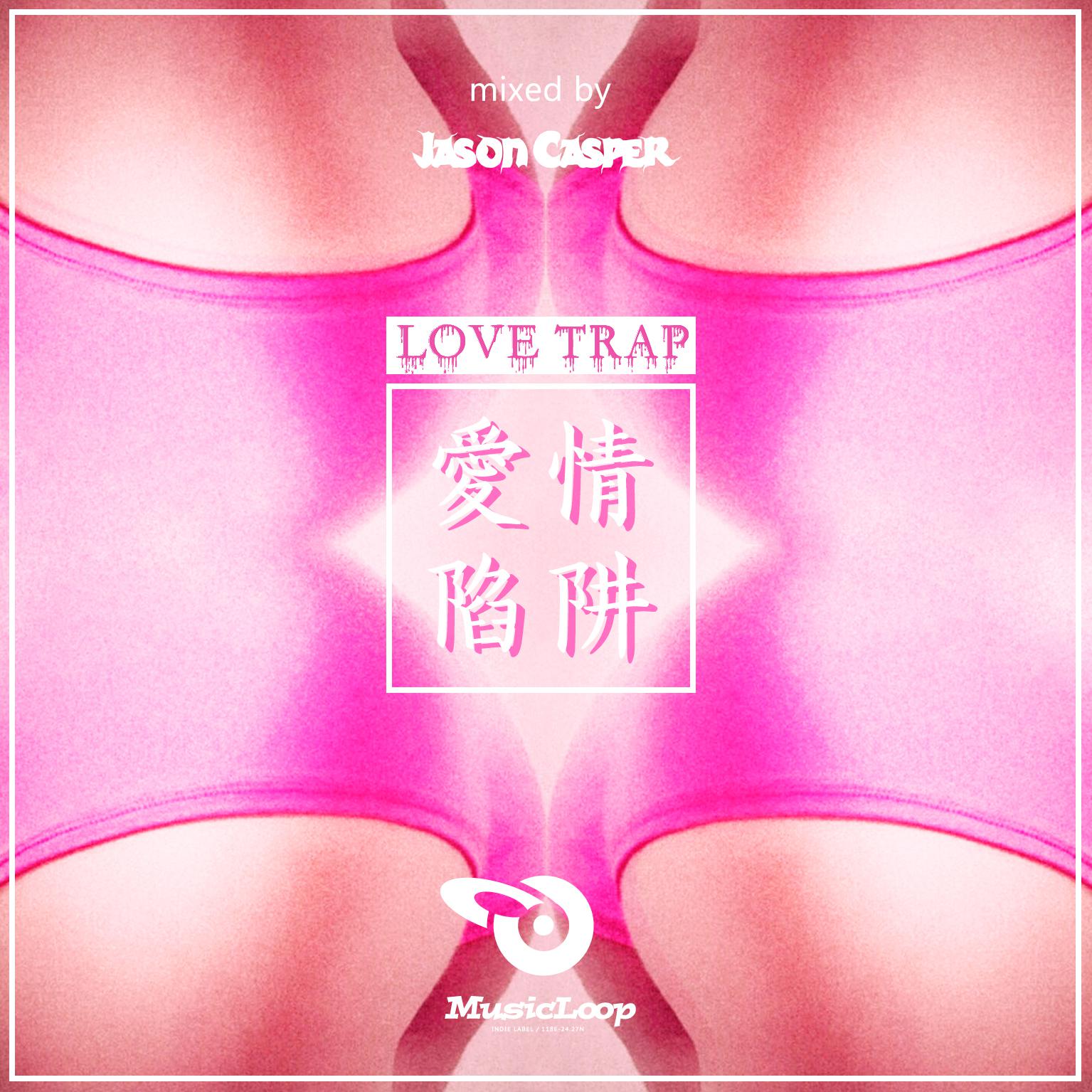 Jason Casper - Love Trap (Mixtape)