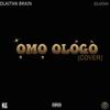 Olaitan Brain - Omo Ologo Cover (feat. Zlatan)