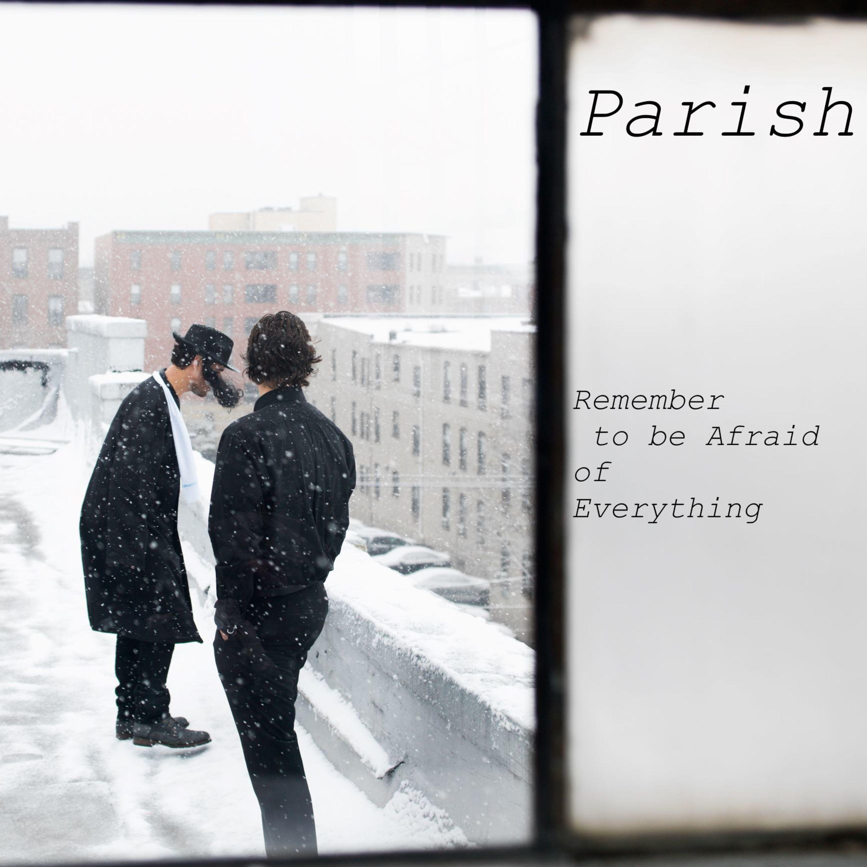 Remember to Be Afraid of Everything
