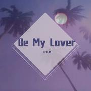 be my lover（prod.by SOULFRESH BEATS)