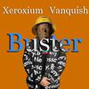 Xeroxium - Buster (feat. Vanquish)