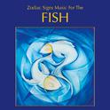 Zodiac Signs Music for the Fish专辑