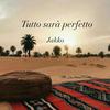 Jakko - Tutto sarà perfetto