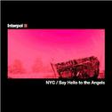 Say Hello To The Angels/NYC