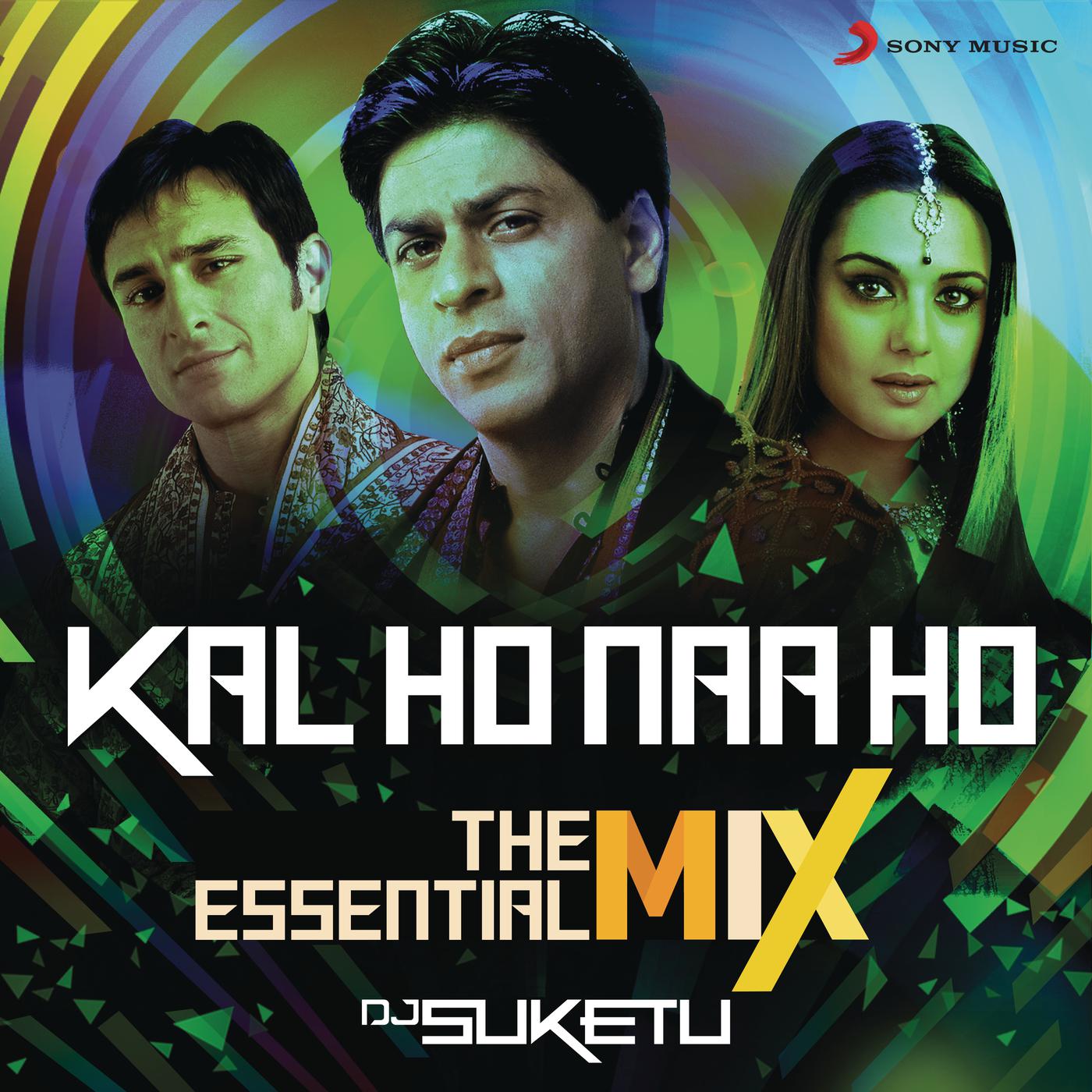 Shankar-Ehsaan-Loy - Kal Ho Naa Ho The Essential Mix (Remix By DJ Suketu) (From 