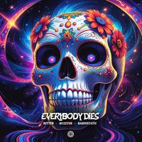 Ritter, Buzzter & Radiostatic - Everybody Dies