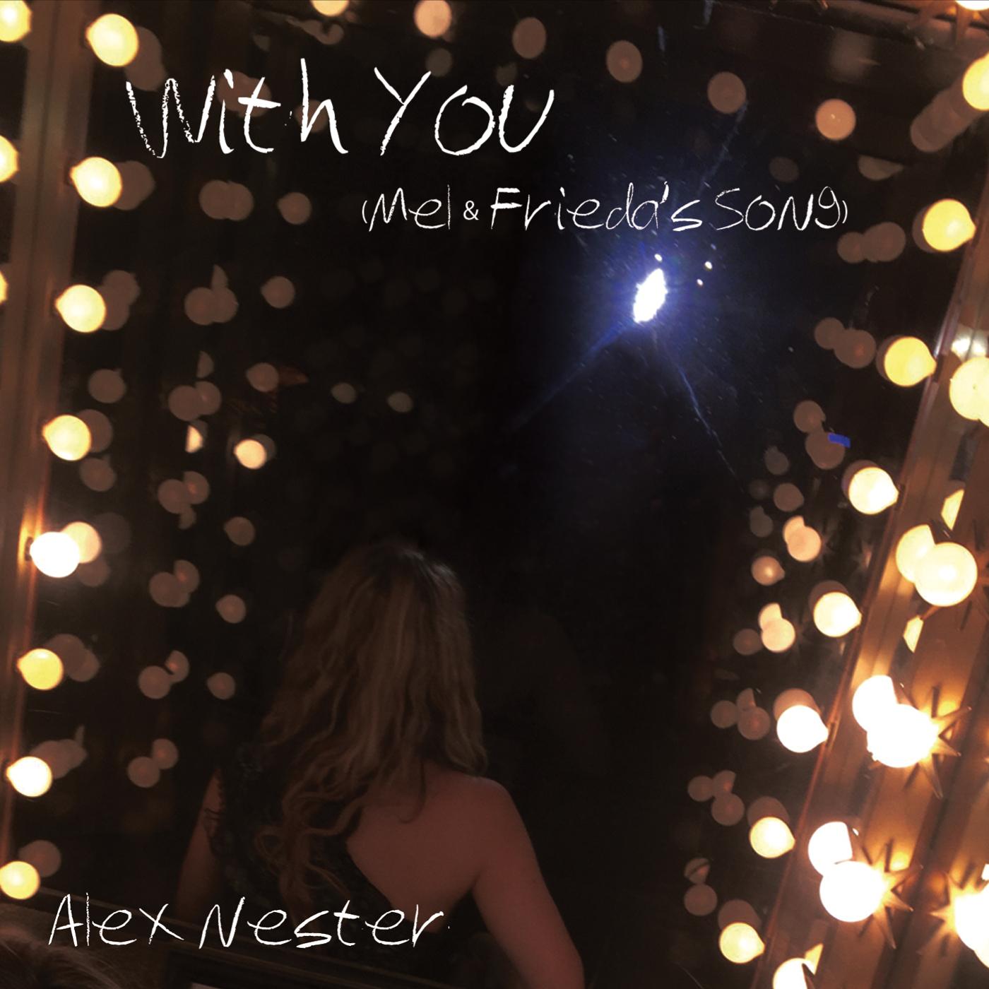 With You (Mel and Frieda's Song)