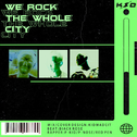 We Rock The Whole City专辑