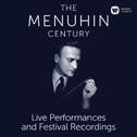 The Menuhin Century - Live Performances and Festival Recordings专辑