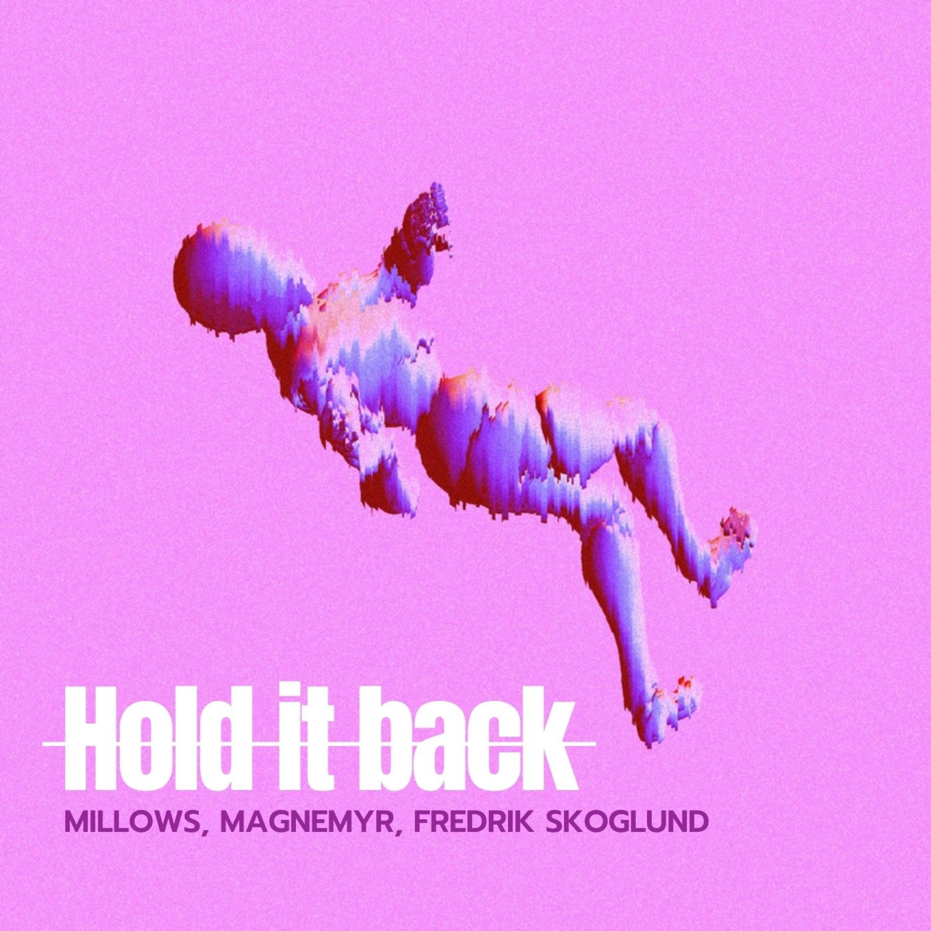 Millows - Hold it back