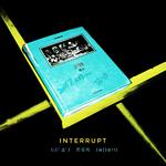 开始 INTERRUPT专辑