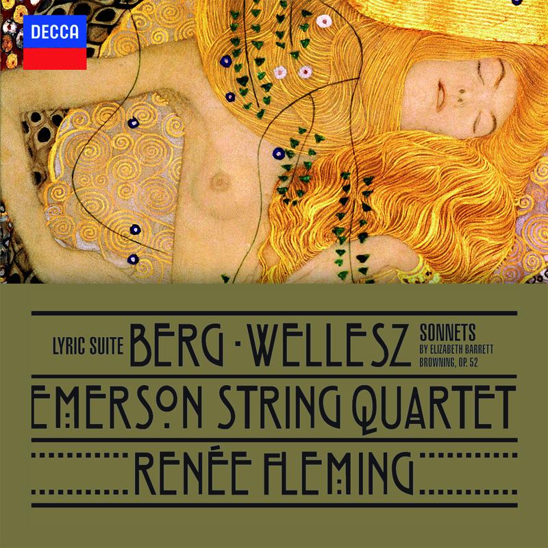 Berg: Lyric Suite; Wellesz: Sonnets By Elizabeth Barrett Browning, Op.52