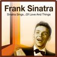 Sinatra Sings...Of Love and Things