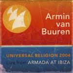 Universal Religion 2004 (Recorded live at Amnesia, Ibiza) [Mixed by Armin van Buuren]专辑