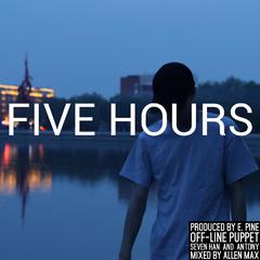 Five Hours