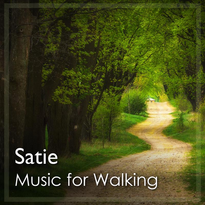 Satie: Music for Walking