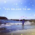 you belong to me