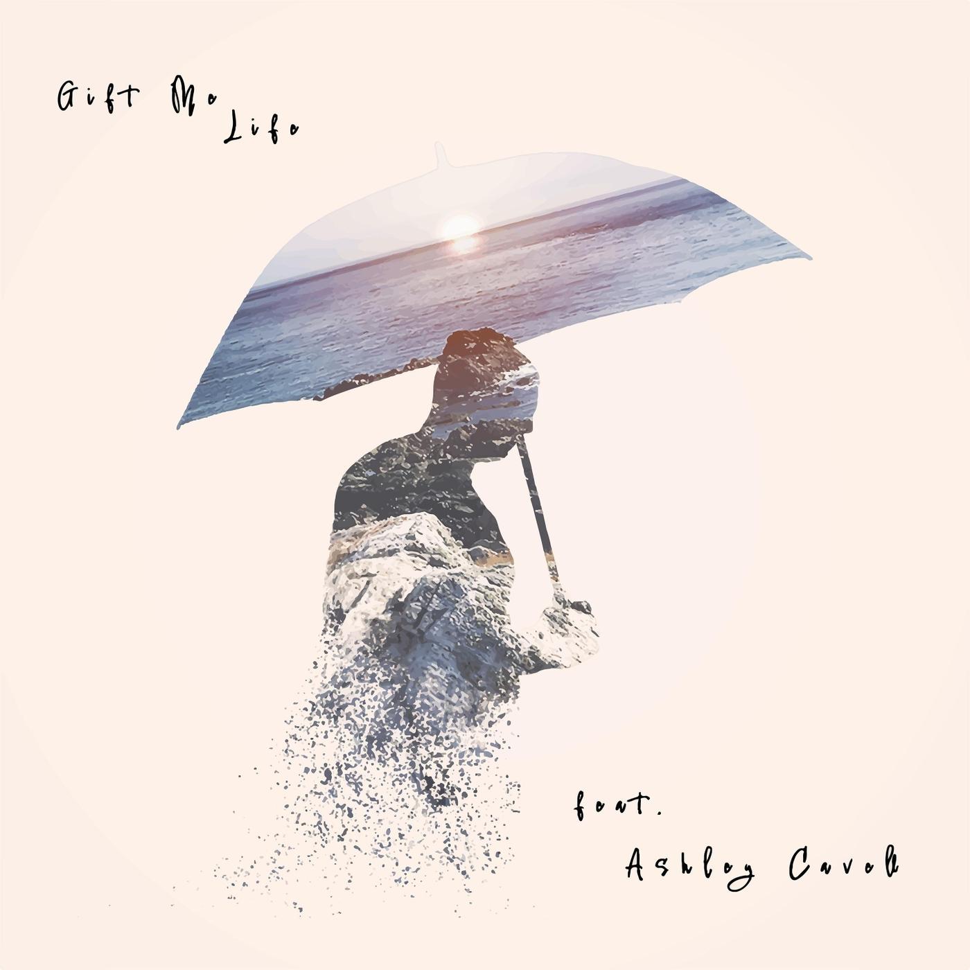 Gift Me Life (feat. Ashley Cavell)