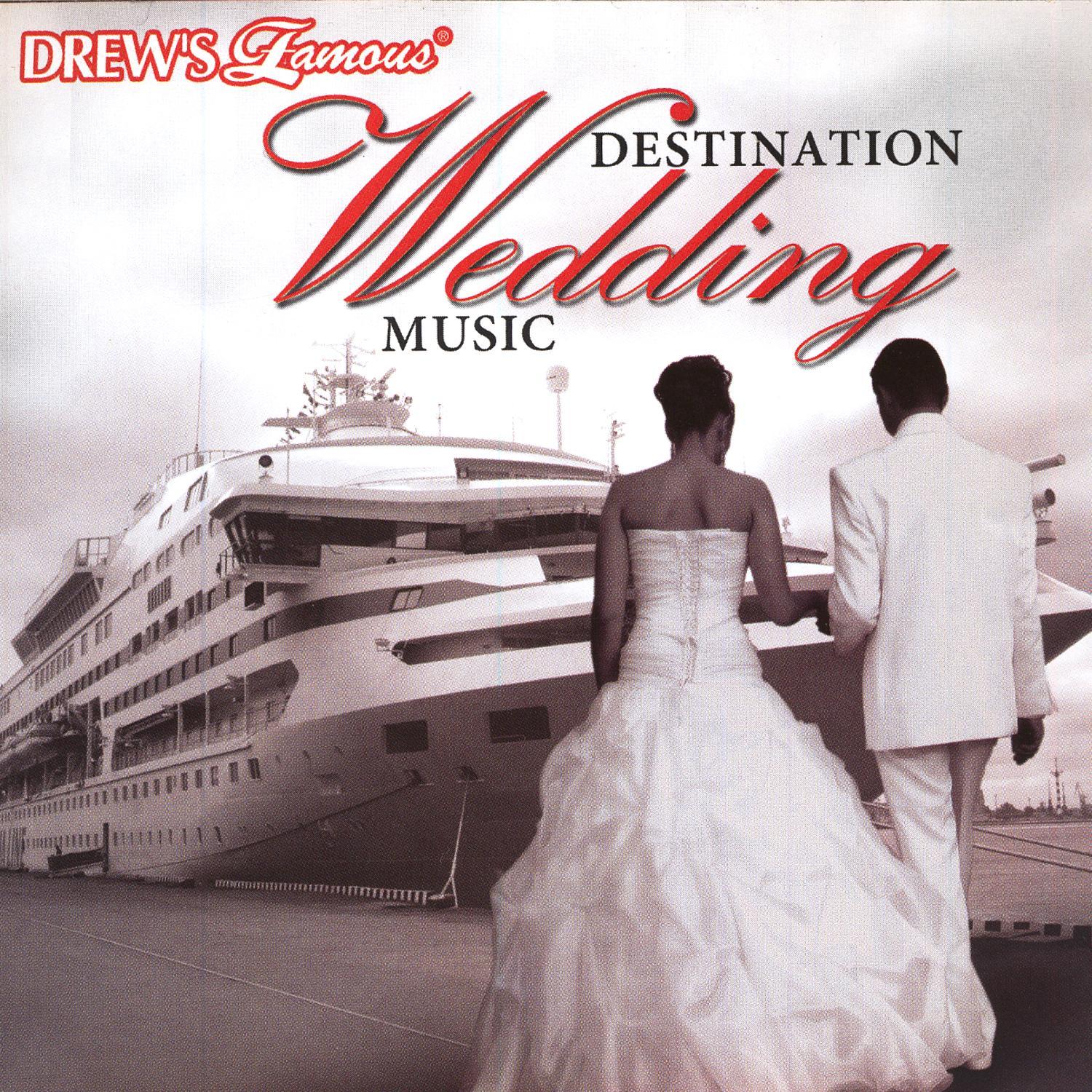 Drew's Famous Destination Wedding Music