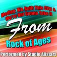 Medley: We Built This City / We're Not Gonna Take It (A Tribute to Rock of Ages) - Single