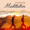 Kindness Meditation – Music for Meditation, Healing Yoga Songs, Deep Relaxation, Mental Peace