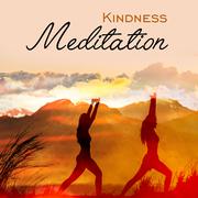 Kindness Meditation – Music for Meditation, Healing Yoga Songs, Deep Relaxation, Mental Peace