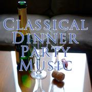 Classical Dinner Party Music