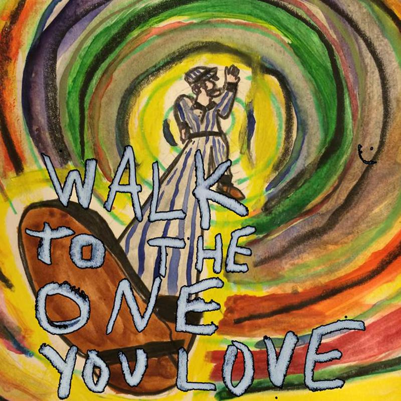 Walk On The One You Love