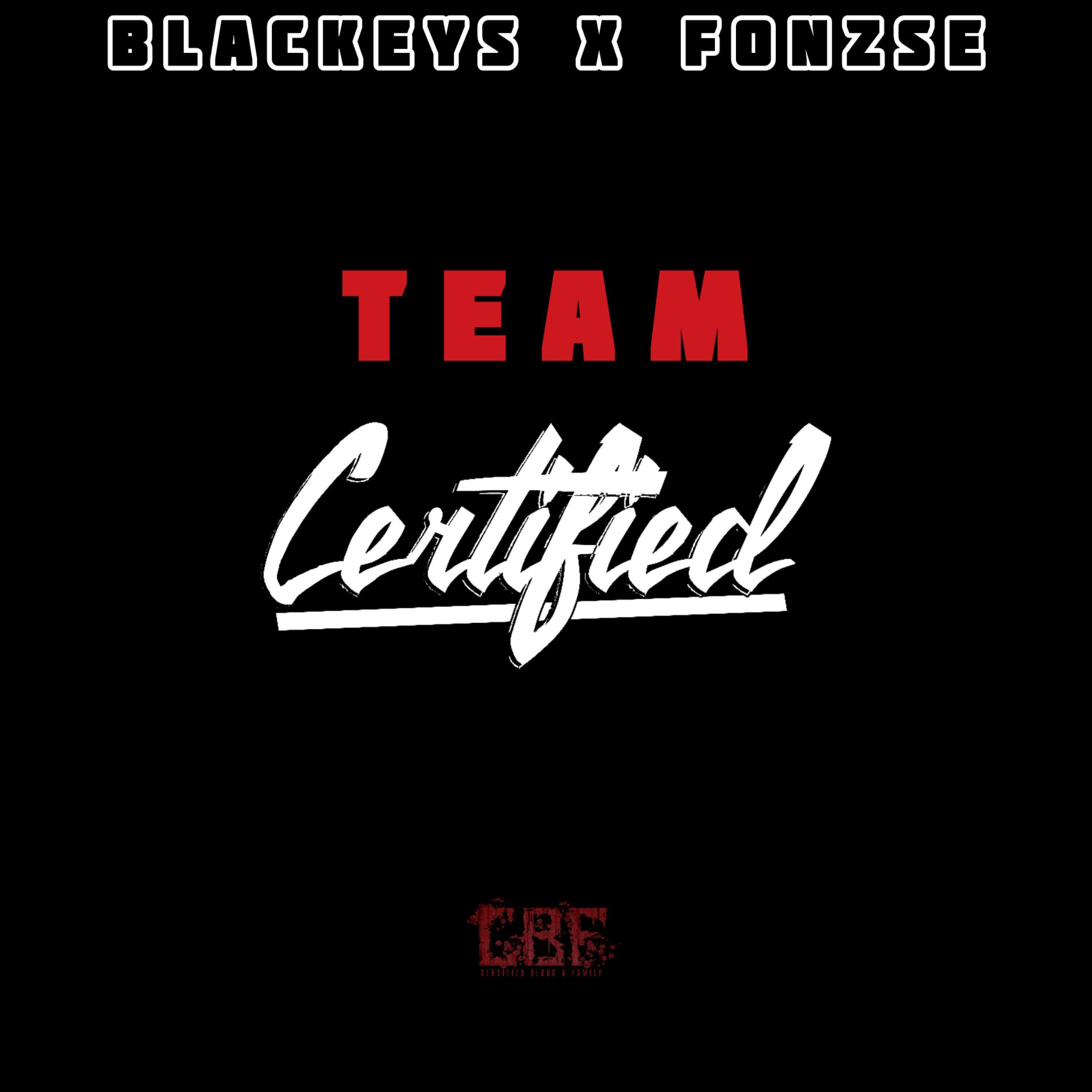 Team Certified (feat. BlacKeys)