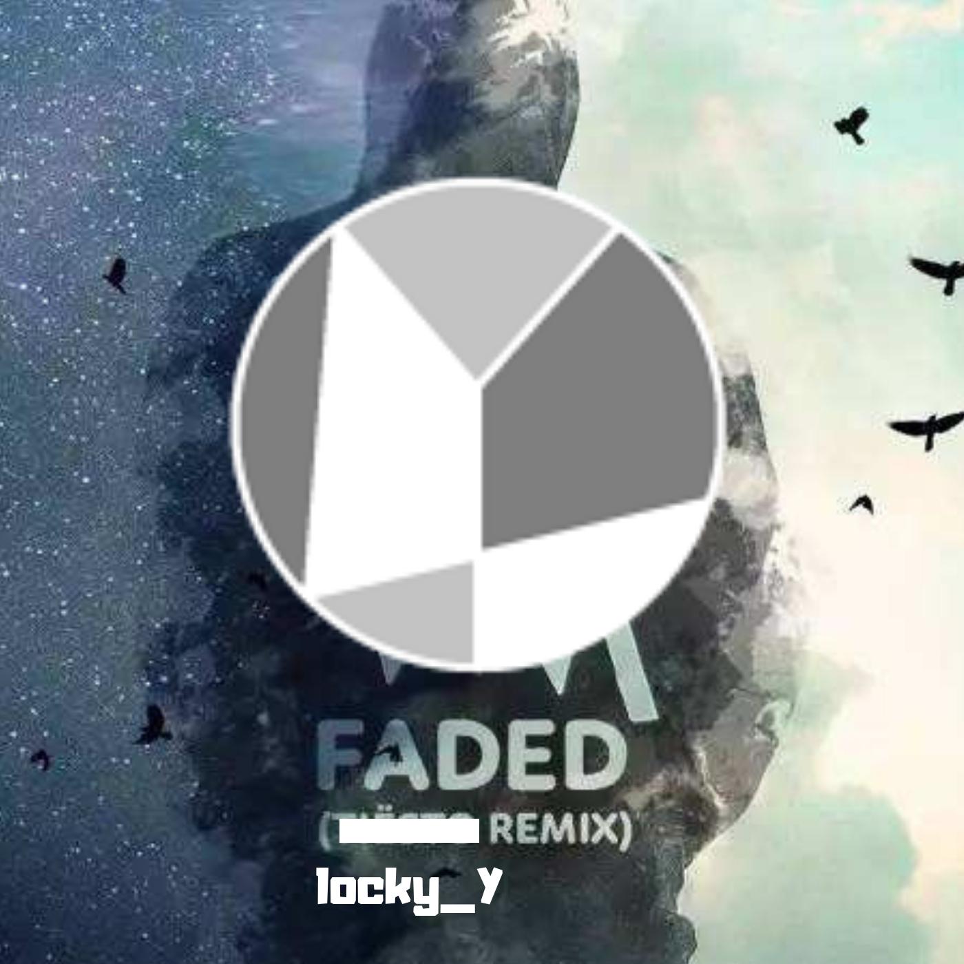 Faded (locky_Y remix)专辑