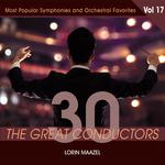 30 Great Conductors - Lorin Maazel, Vol. 17专辑