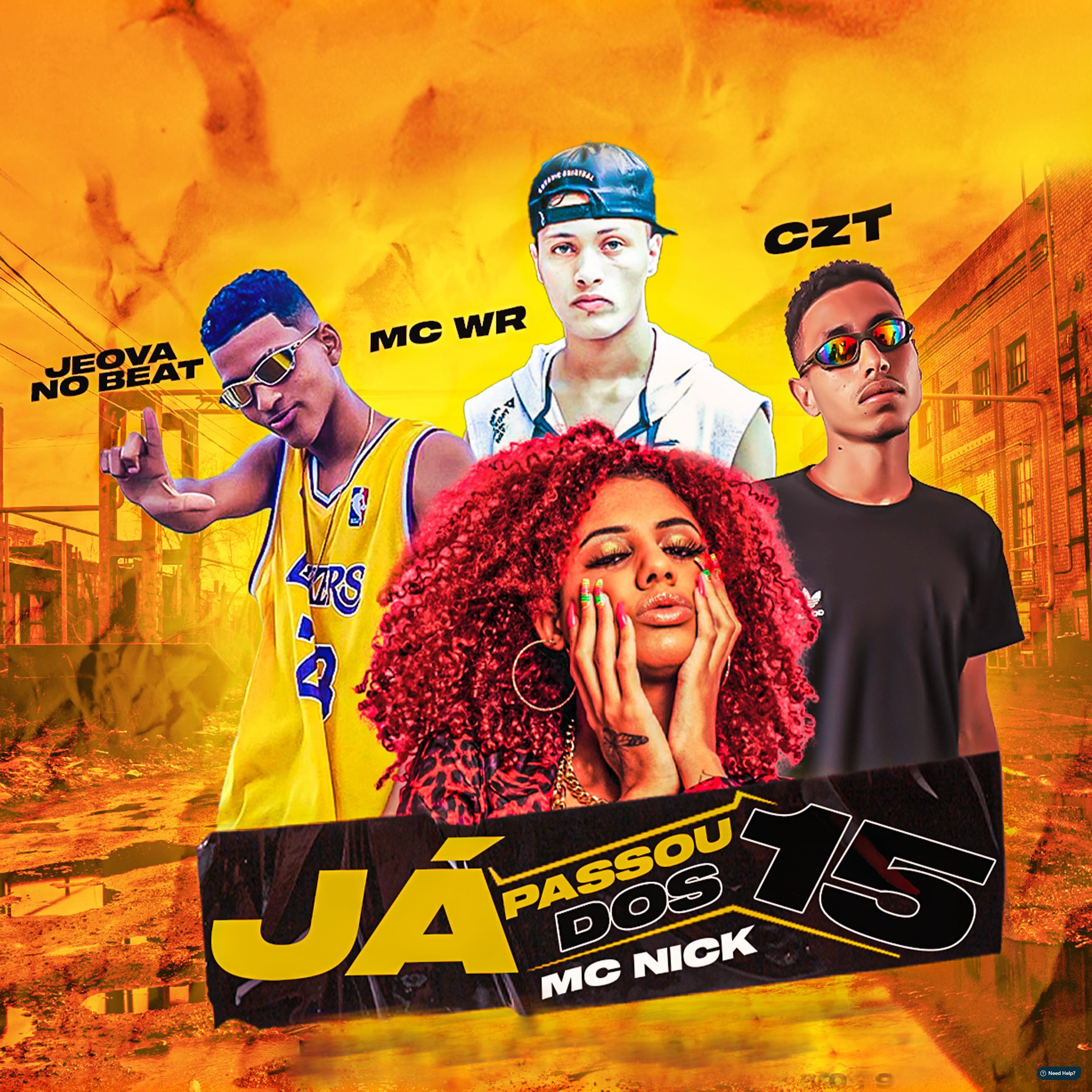 CZT - Ja Passou dos 15 (feat. MC WR & Mc Nick)