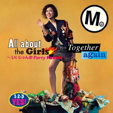All about the Girls~いいじゃんか Party People~/ Together again